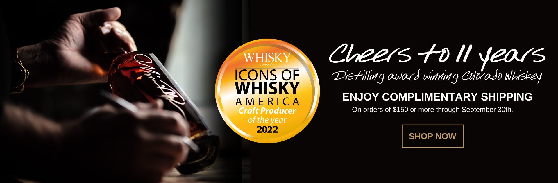 Cheers to 11 Years distilling award winning Colorado Whiskey - Complimentary Shipping over $150